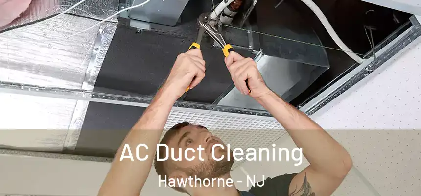  AC Duct Cleaning Hawthorne - NJ